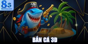 Bắn Cá 3D